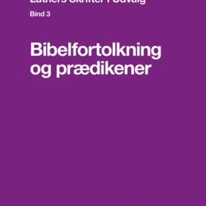 Luthers Skrifter i Udvalg, Bind 3