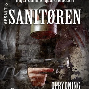 Sanitøren 6: Oprydning