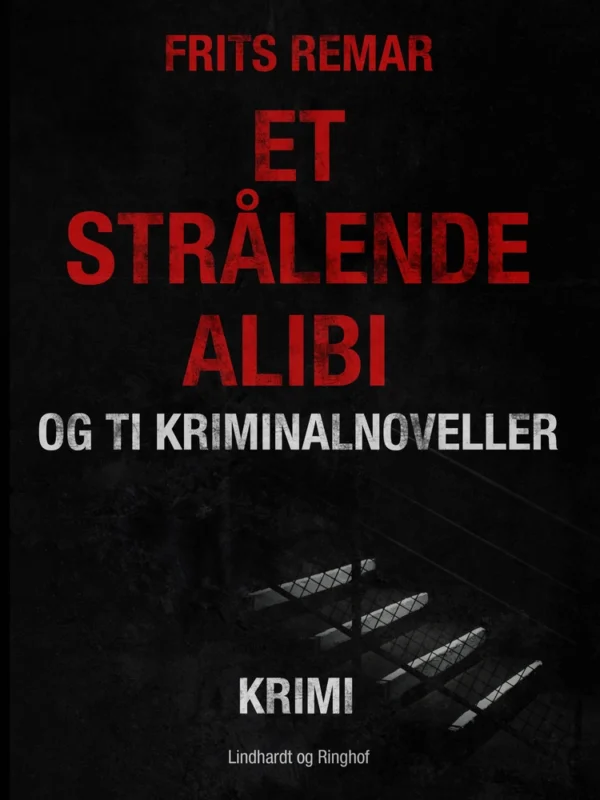 Et strålende alibi og ti kriminalnoveller