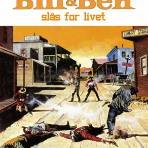 Bill og Ben slås for livet