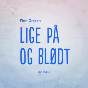 Lige på og blødt
