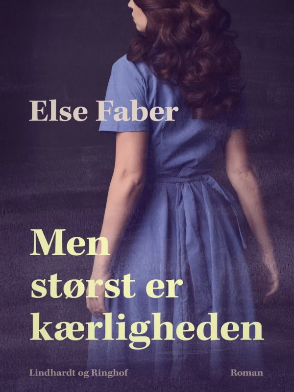 Men størst er kærligheden