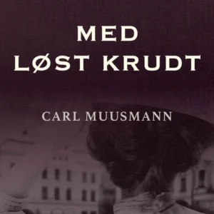 Med løst krudt