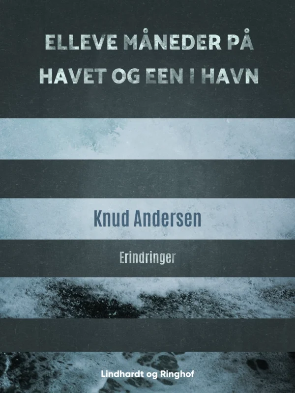 Elleve måneder på havet og een i havn