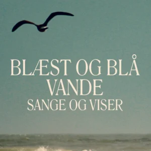 Blæst og blå vande: Sange og Viser