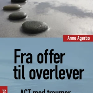 Fra offer til overlever - ACT med traumer