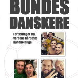 Bundesdanskere - fortællinger fra verdens hårdeste håndboldliga