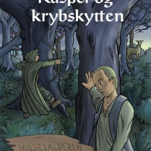 Middelalderen: Kasper og krybskytten