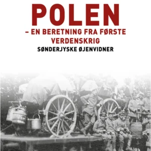 Oplevelser på Østfronten - første gang gennem Polen
