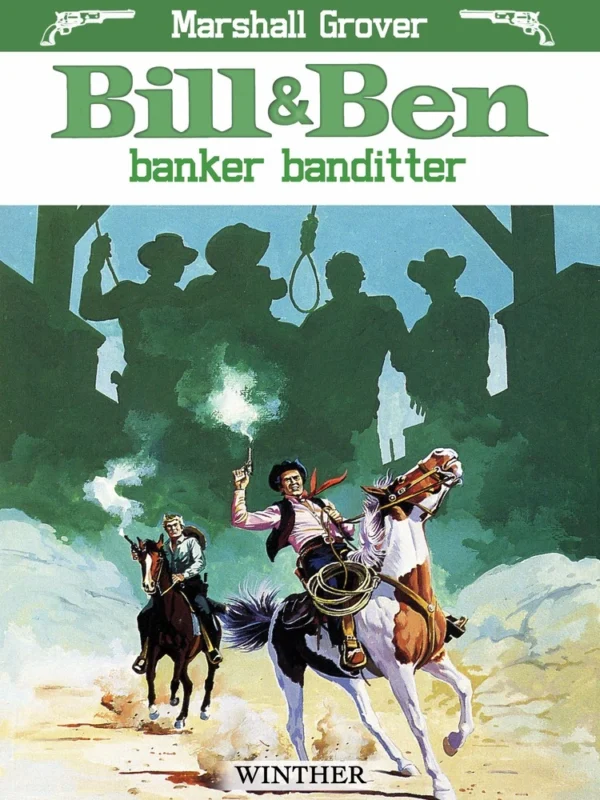 Bill og Ben banker banditter