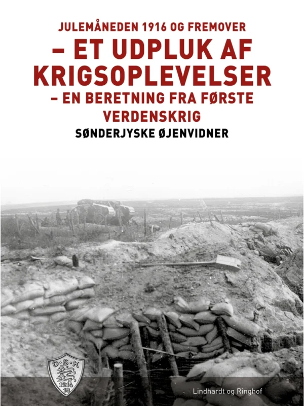 Julemåneden 1916 og fremover - et udpluk af krigsoplevelser
