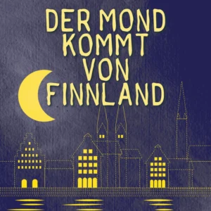 Der Mond kommt von Finnland