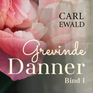 Grevinde Danner - bind 1