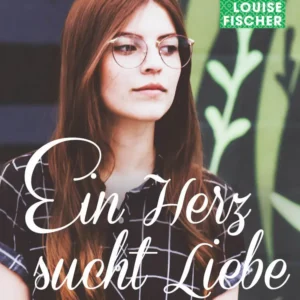 Ein Herz sucht Liebe