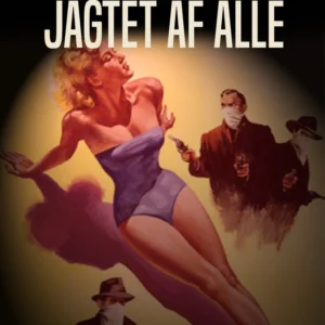 Jagtet af alle