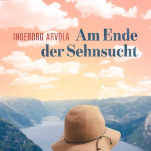 Am Ende der Sehnsucht