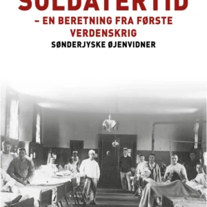 Muntre og alvorlige minder fra min soldatertid