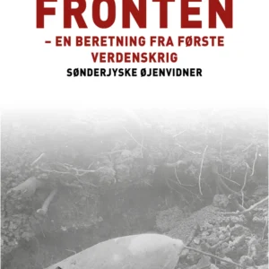 Oplevelser hjemme og ved fronten