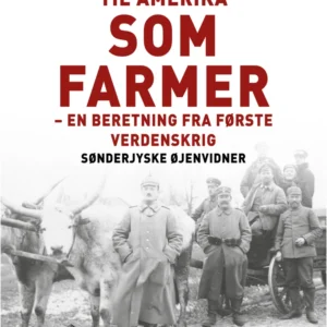Fra Skyttegraven til Amerika som farmer