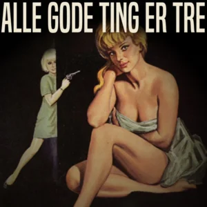 Alle gode ting er tre