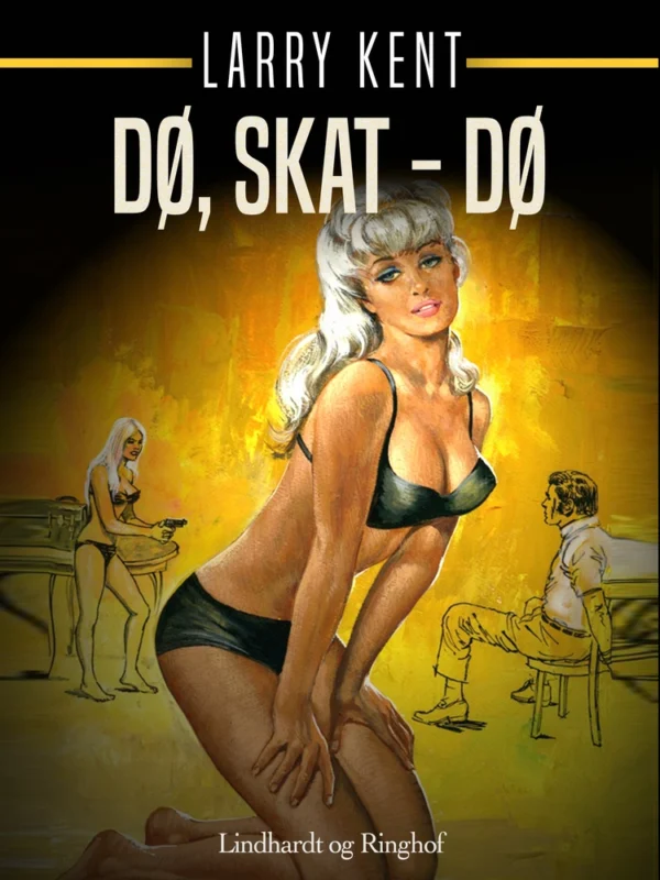 Dø, skat  -  dø