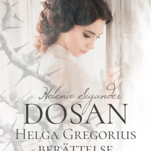 Dosan: Helga Gregorius berättelse