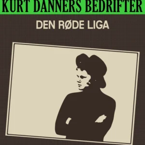 Kurt Danners bedrifter: Den røde Liga