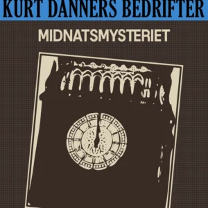 Kurt Danners bedrifter: Midnatsmysteriet