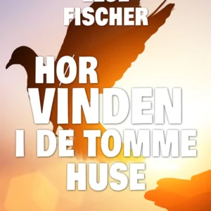 Hør vinden i de tomme huse