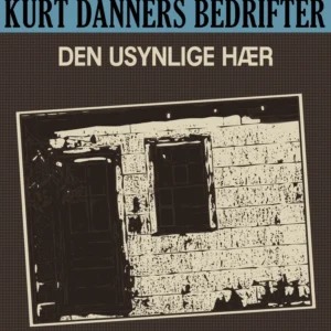 Kurt Danners bedrifter: Den usynlige hær