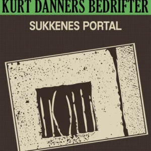 Kurt Danners bedrifter: Sukkenes portal