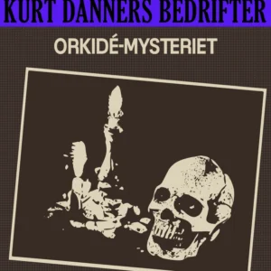 Kurt Danners bedrifter: Orkidé-mysteriet