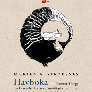 Havboka, eller Kunsten å fange en kjempehai fra en gummibåt på et stort hav gjennom fire årstider