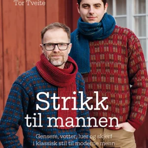 Strikk til mannen : gensere, votter, luer og skjerf i klassisk stil til moderne menn