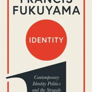 Identity: Contemporary Identity Politics and the Struggle for Recognition
