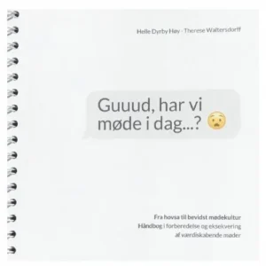 Guuud, har vi møde i dag...?