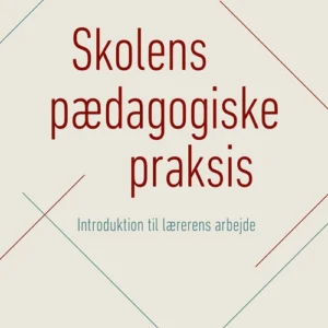 Skolens pædagogiske praksis