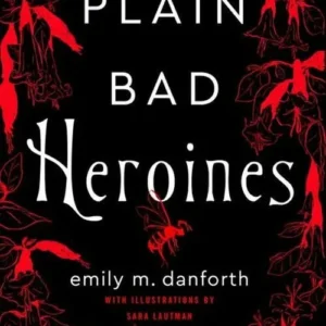 Plain Bad Heroines