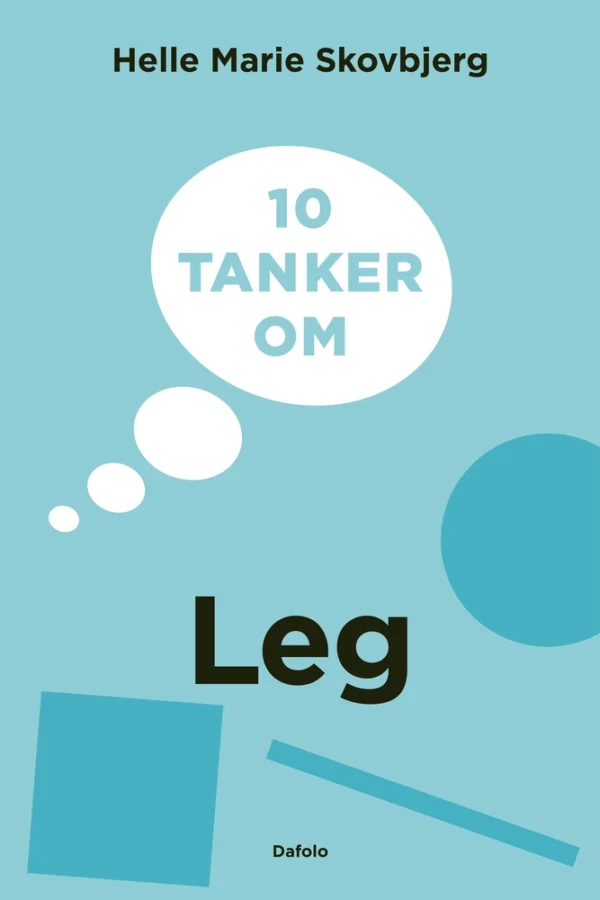 10 tanker om leg