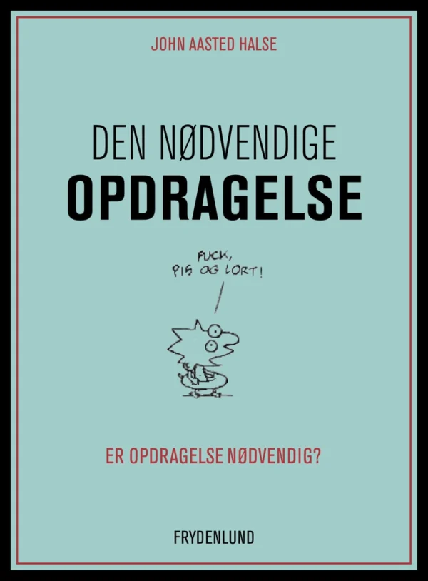 Den nødvendige opdragelse
