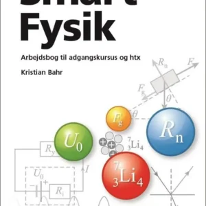 Smart Fysik - arbejdsbog til adgangskursus og htx