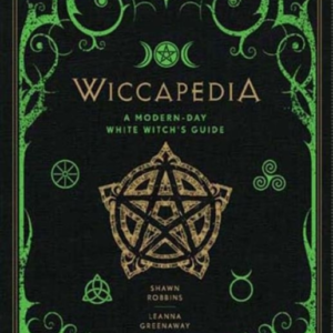 WICCAPEDIA A MODERN-DAY WHITE WITCH&apos;S GUIDE