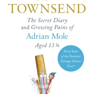 The Secret Diary & Growing Pains of Adrian Mole Aged 13 Â¾